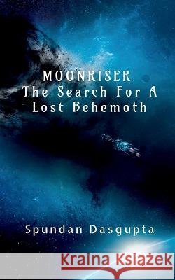 Moonriser Spundan Dasgupta 9781648692277 Notion Press - książka