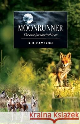 Moonrunner: The race for survival is on R. B. Cameron 9781739953201 Cameron Tales - książka