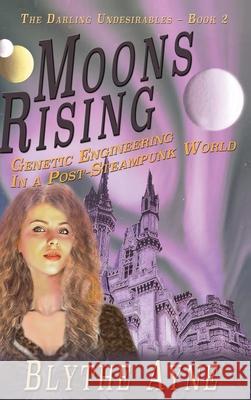 Moons Rising Blythe Ayne 9781947151130 Emerson & Tilman, Publishers - książka