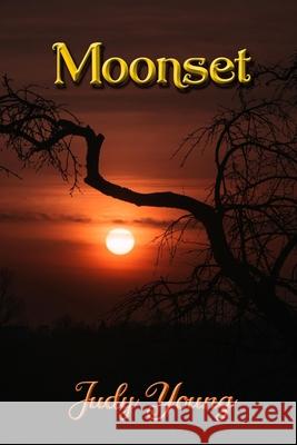 Moonset Judy Young 9781698179872 Independently Published - książka