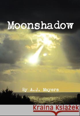 Moonshadow A J Mayers 9781105715143 Lulu.com - książka