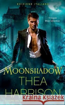 Moonshadow: Edizione Italiana Thea Harrison 9781947046238 Teddy Harrison LLC - książka