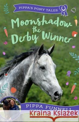 Moonshadow the Derby Winner Pippa Funnell 9781804543146 Bloomsbury Publishing PLC - książka