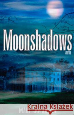 Moonshadows Mary Ann Artrip 9781519114426 Createspace Independent Publishing Platform - książka