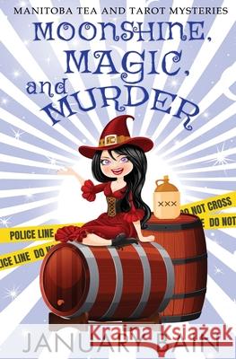 Moonshine, Magic and Murder January Bain 9781839439773 Totally Bound Publishing - książka