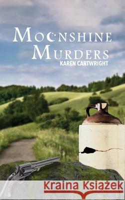 Moonshine Murders Karen Cartwright 9781636610344 Rosedog Books - książka
