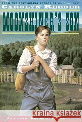 Moonshiner's Son Carolyn Reeder 9780689855504 Aladdin Paperbacks - książka