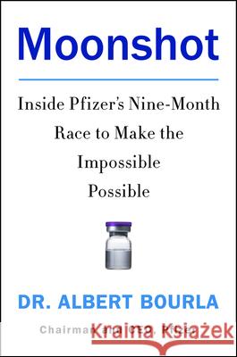 Moonshot: Inside Pfizer's Nine-Month Race to Make the Impossible Possible Albert Bourla 9780063210790 Harper Business - książka