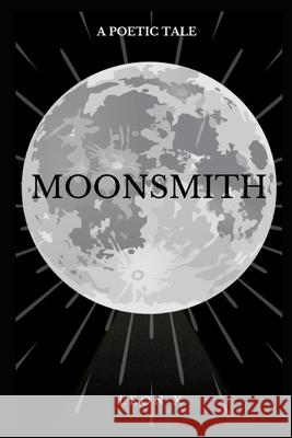 Moonsmith: A Poetic Tale X, Leon 9798749794601 Independently published - książka