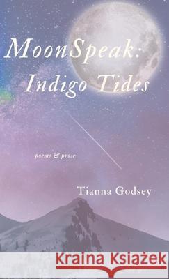 MoonSpeak Indigo Tides Tianna Godsey 9781952050091 Wolf Rose Press - książka