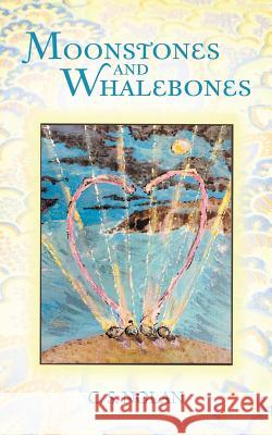 Moonstones and Whalebones C. S. Nolan 9781491765005 iUniverse - książka