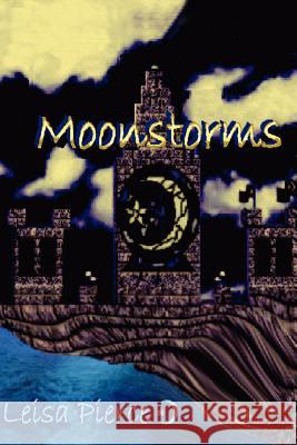 Moonstorms Leisa Pierce 9780595204700 Writers Club Press - książka