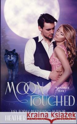 Moontouched Heather Young-Nichols 9798989393367 Heather Young-Nichols - książka