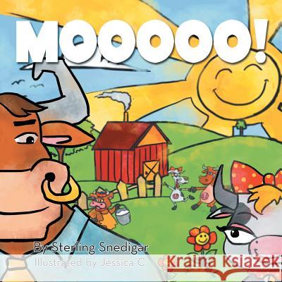 Mooooo! Sterling Snedigar 9781503547070 Xlibris Corporation - książka