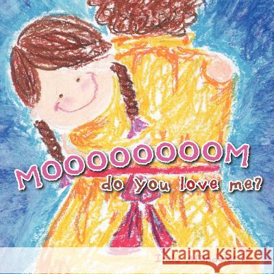 MOOOOOOOOM, do you love me? Afandalor, Indu 9781467071321 Authorhouse - książka