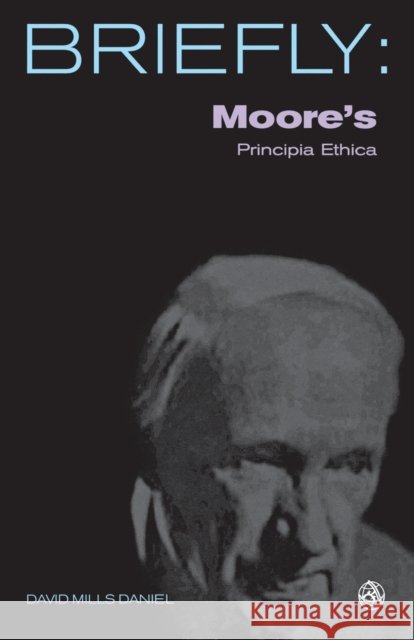 Moore's Principia Ethica David Mills Daniel 9780334040408 SCM Press - książka