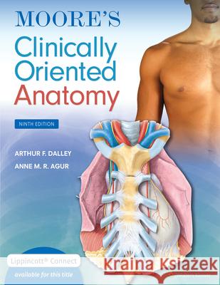 Moore\'s Clinically Oriented Anatomy Arthur F. Dalle Anne M. R. Agur 9781975209544 LWW - książka