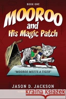 Mooroo and His Magic Patch Jason D. Jackson D. E. West 9781955707206 Comet Tale Books - książka