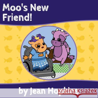 Moo's New Friend! Jean Hopkins Laura Flores 9781514373408 Createspace - książka