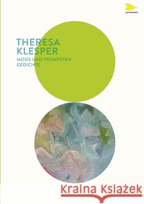 Moos und Trompeten: Gedichte Theresa Klesper Frank Wierke 9783695102129 Bod - Books on Demand - książka