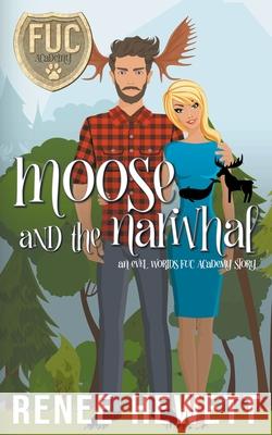 Moose and the Narwhal Renee Hewett 9781393085973 Jessica Ripley - książka