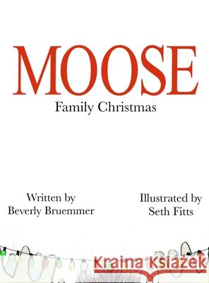 Moose Family Christmas Beverly Bruemmer Seth Fitts 9781942766742 Vabella Publishing - książka