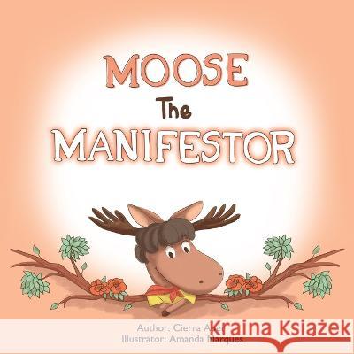 Moose the Manifestor Amanda Marques Cierra Aber  9798218135843 Books by Design Co. - książka