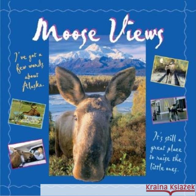 Moose Views Tricia Brown 9780882405872 Alaska Northwest Books - książka