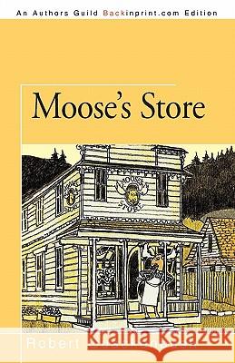 Moose's Store Robert Quackenbush 9781450213806 iUniverse.com - książka