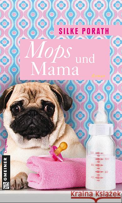 Mops und Mama : Roman Porath, Silke 9783839214893 Gmeiner - książka