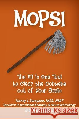 Mopsi: The All in One Tool to Clear the Cobwebs out of Your Brain Carton, Frank 9781536984132 Createspace Independent Publishing Platform - książka