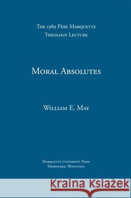 Moral Absolutes  9780874625448 Marquette University Press - książka