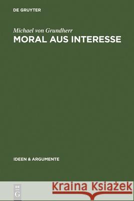 Moral aus Interesse Michael Grundherr 9783110193565 de Gruyter - książka