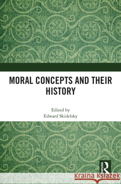 Moral Concepts and their History  9780367764807 Taylor & Francis Ltd - książka