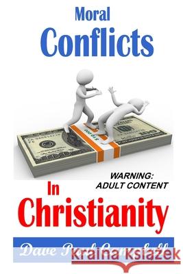 Moral Conflicts in Christianity Dave Paul Campbell 9798325784590 Independently Published - książka