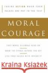 Moral Courage Rushworth M. Kidder 9780060591564 HarperCollins Publishers
