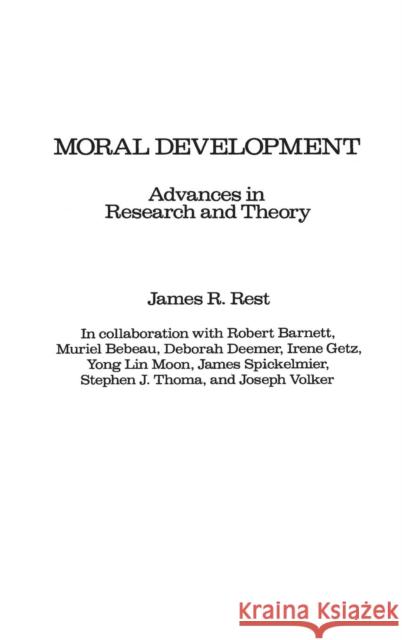 Moral Development: Advances in Research and Theory Rest, James R. 9780275922542 Praeger Publishers - książka