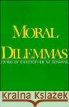 Moral Dilemmas Christopher W. Gowans 9780195042719 Oxford University Press