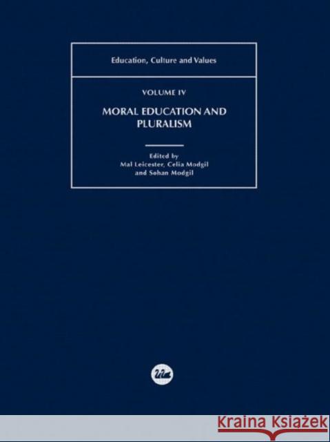 Moral Education and Pluralism Mal Leicester Sohan Modgil Celia Modgil 9780750710053 Falmer Press - książka