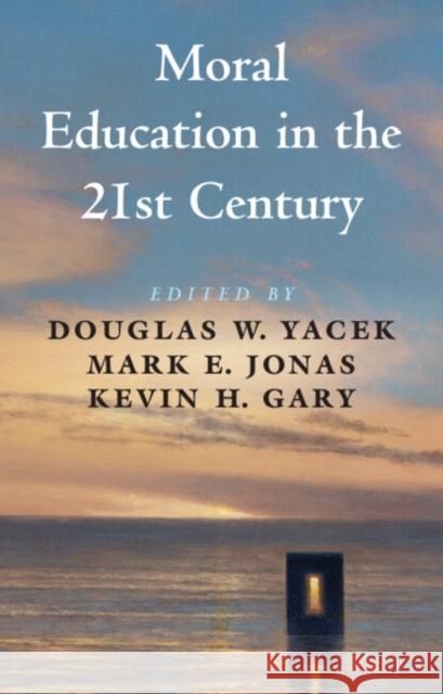 Moral Education in the 21st Century  9781009170284 Cambridge University Press - książka