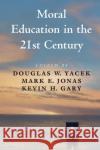 Moral Education in the 21st Century  9781009170307 Cambridge University Press