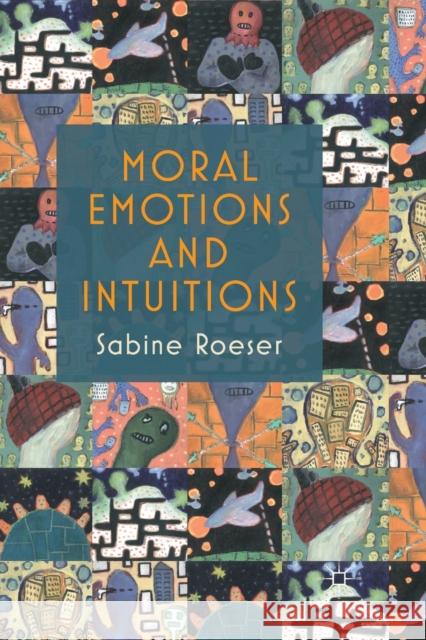 Moral Emotions and Intuitions S. Roeser   9781349313051 Palgrave Macmillan - książka