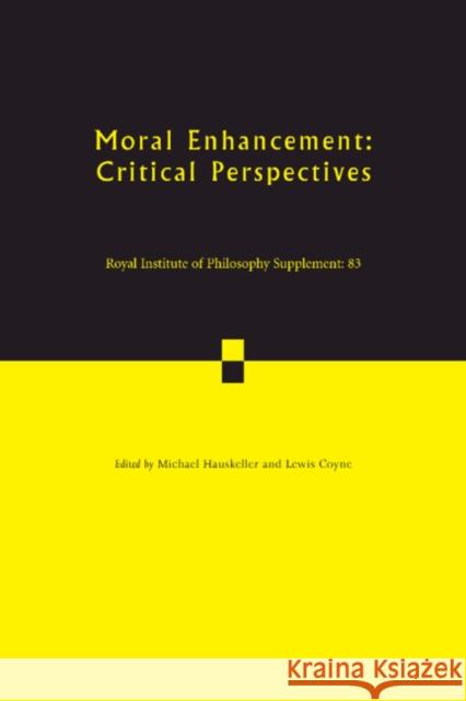 Moral Enhancement: Critical Perspectives Michael Hauskeller Lewis Coyne 9781108717342 Cambridge University Press - książka