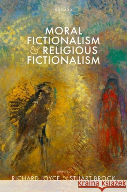 Moral Fictionalism and Religious Fictionalism  9780198881865 Oxford University Press - książka