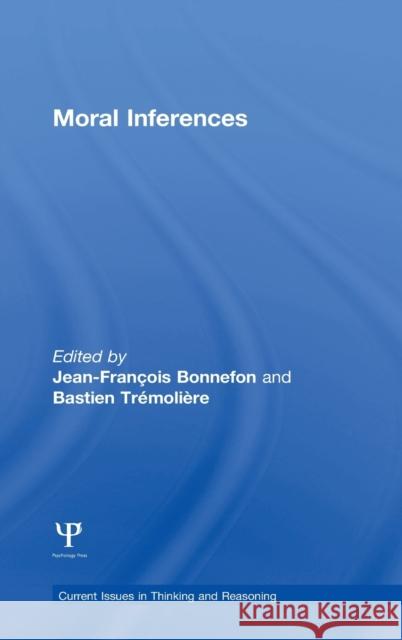 Moral Inferences Jean-Francois Bonnefon Bastien Tremoliere 9781138937970 Psychology Press - książka