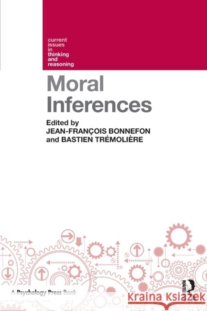 Moral Inferences Jean-Francois Bonnefon Bastien Tremoliere 9781138937987 Psychology Press - książka