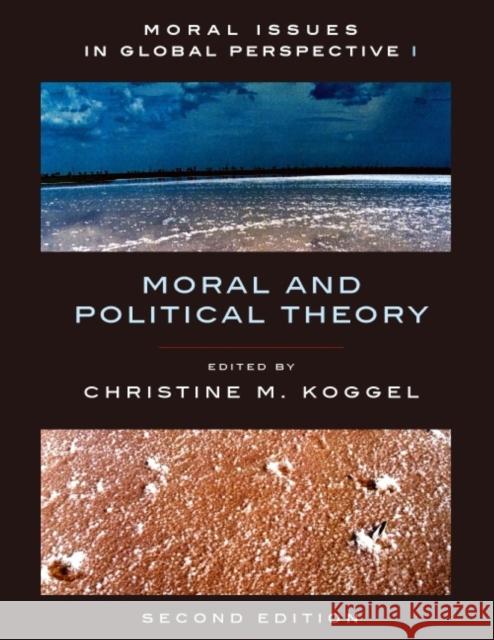 Moral Issues in Global Perspective - Volume 1: Moral and Political Theory - Second Edition Koggel, Christine 9781551117478 Broadview Press - książka