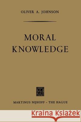 Moral Knowledge Oliver A Oliver A. Johnson 9789401185578 Springer - książka