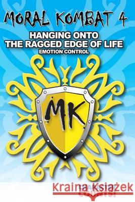 Moral Kombat 4: Emotion Control Carrie D. Marchant Debbie Dunn 9781537784250 Createspace Independent Publishing Platform - książka