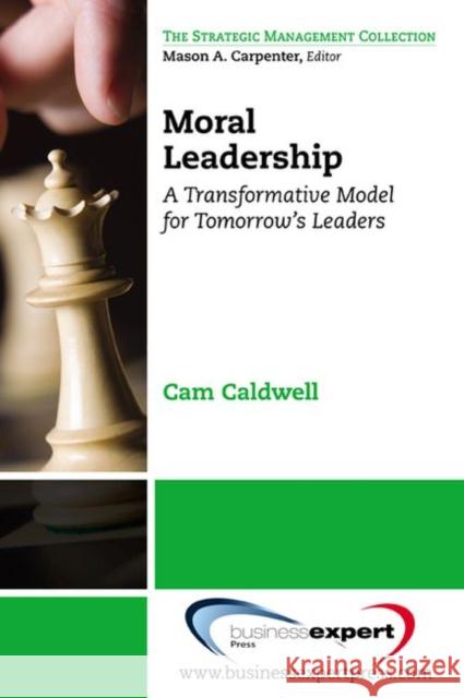 Moral Leadership: A Transformative Model for Tomorrow's Leaders Caldwell, Cam 9781606492536  - książka